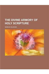 The Divine Armory of Holy Scripture