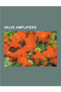 Valve Amplifiers: Circlotron, Danelectro Amp-In-Case, Danelectro Commando, Doherty Amplifier, Epiphone Valve Junior, Fender Bassman, Fen