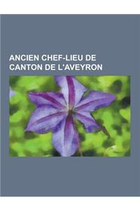 Ancien Chef-Lieu de Canton de L'Aveyron