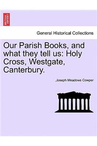 Our Parish Books, and What They Tell Us