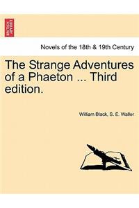 Strange Adventures of a Phaeton ... Third Edition.