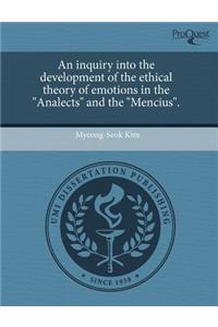 An Inquiry Into the Development of the Ethical Theory of Emotions in the Analects and the Mencius.
