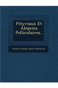 Pityriasis Et Alop Cies Pelliculaires...