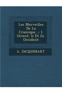 Les Merveilles de La C Ramique...