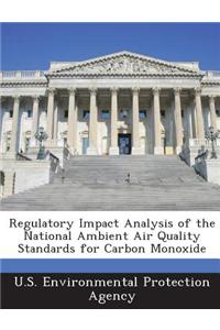 Regulatory Impact Analysis of the National Ambient Air Quality Standards for Carbon Monoxide