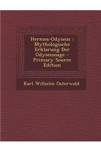 Hermes-Odyseus: Mythologische Erklarung Der Odyseussage