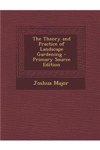 Theory and Practice of Landscape Gardening