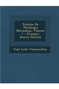 Estudos de Philologia Mirandesa, Volume 1