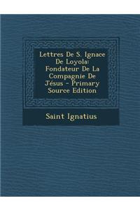 Lettres de S. Ignace de Loyola