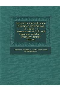 Hardware and Software Customer Satisfaction in Japan: A Comparison of U.S. and Japanese Vendors