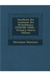 Handbuch Der Anatomie Der Wirbelthiere, Zweiter Theil