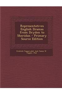 Representatives English Dramas from Dryden to Sheridan