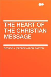 The Heart of the Christian Message