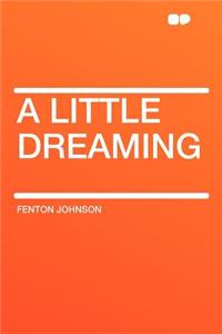 A Little Dreaming