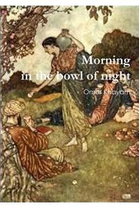 Morning in the Bowl of Night