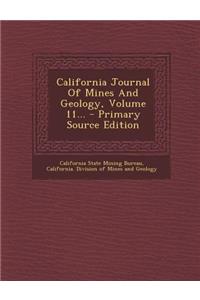 California Journal of Mines and Geology, Volume 11... - Primary Source Edition