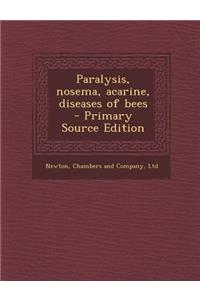 Paralysis, Nosema, Acarine, Diseases of Bees