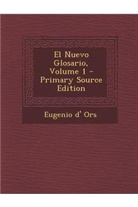 El Nuevo Glosario, Volume 1 - Primary Source Edition
