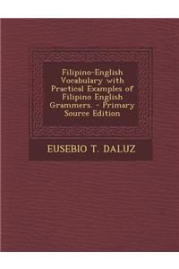 Filipino-English Vocabulary with Practical Examples of Filipino English Grammers.