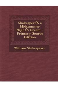 Shakespere's a Midsummer Night's Dream