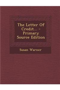 The Letter of Credit... - Primary Source Edition