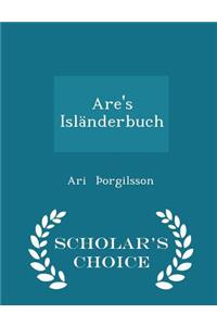 Are's Isländerbuch - Scholar's Choice Edition