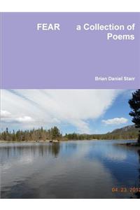 Fear a Collection of Poems