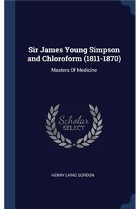 Sir James Young Simpson and Chloroform (1811-1870)