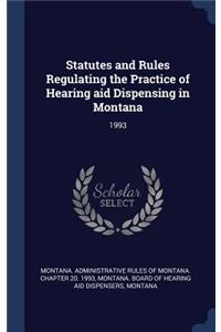 Statutes and Rules Regulating the Practice of Hearing aid Dispensing in Montana