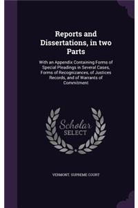 Reports and Dissertations, in Two Parts: With an Appendix Containing Forms of Special Pleadings in Several Cases, Forms of Recognizances, of Justices Records, and of Warrants of Commitment