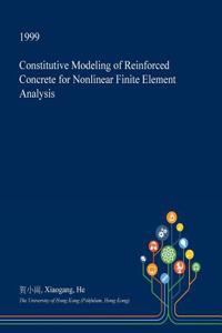 Constitutive Modeling of Reinforced Concrete for Nonlinear Finite Element Analysis
