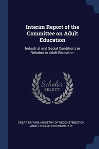 Interim Report of the Committee on Adult Education