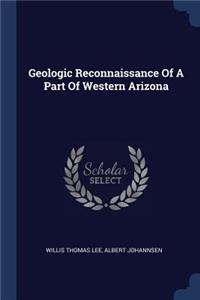 Geologic Reconnaissance Of A Part Of Western Arizona