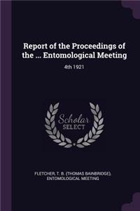 Report of the Proceedings of the ... Entomological Meeting