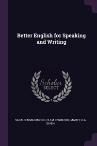 Better English for Speaking and Writing