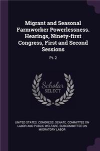 Migrant and Seasonal Farmworker Powerlessness. Hearings, Ninety-First Congress, First and Second Sessions