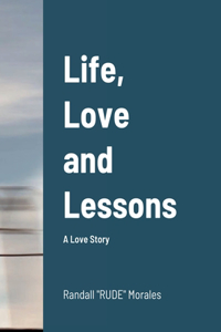 Life, Love and Lessons