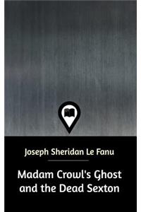 Madam Crowl's Ghost and the Dead Sexton