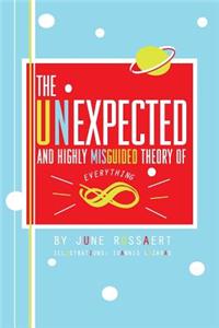 The Unexpected And Highly Misguided Theory Of Everything