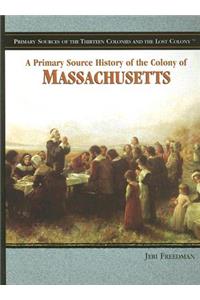 Primary Source History of the Colony of Massachusetts