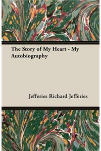 The Story of My Heart - My Autobiography