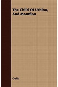 The Child Of Urbino, And Moufflou