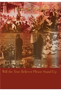 Will the True Believer Please Stand up