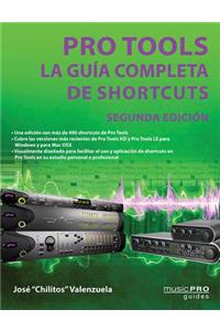 Pro Tools La Guia Completa De Shortcuts / the Complete Pro Tools Shortcuts