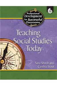 Teaching Social Studies Today
