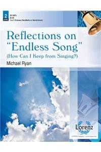 Reflections on Endless Song