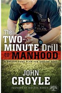 The Two-Minute Drill to Manhood