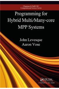 Programming for Hybrid Multi/Manycore MPP Systems