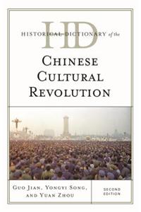 Historical Dictionary of the Chinese Cultural Revolution