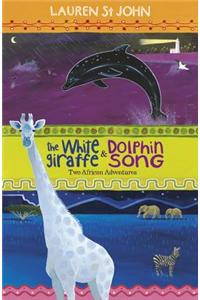 White Giraffe Series: The White Giraffe and Dolphin Song